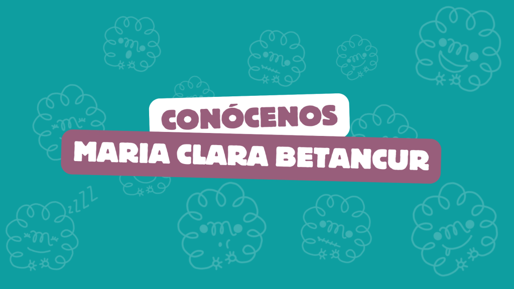 Conoce nuestro equipo: Psic. Maria Clara&nbsp;Betancur