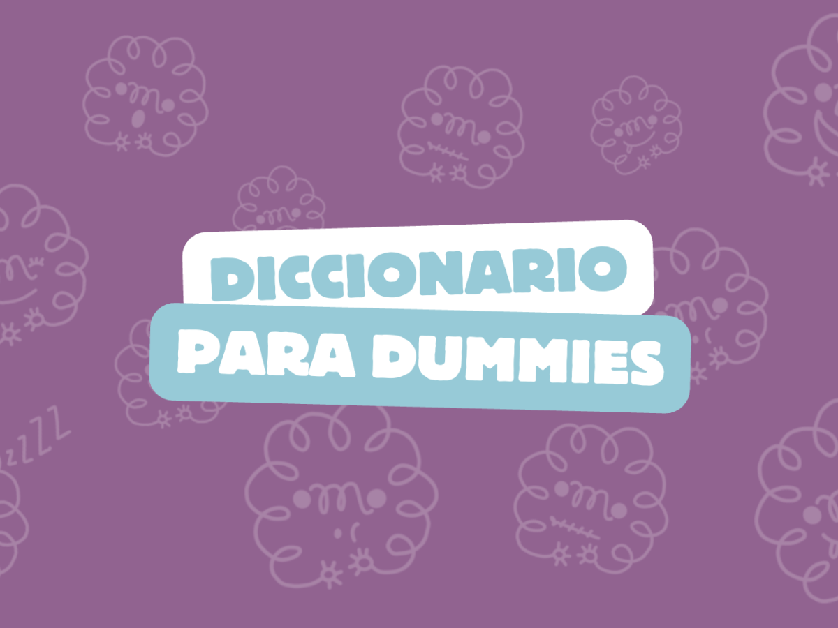 Diccionario para dummies: palabras de salud mental, explicadas sin&nbsp;enredos